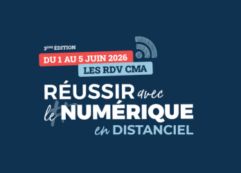 les RDV CMA réussir avec le numérique en distanciel