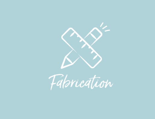 Fabrication
