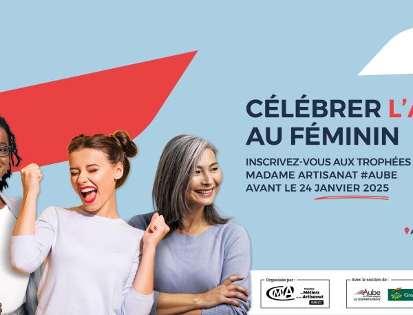 Célébrer l'artisanat au féminin avec les Trophées Madame Artisanat